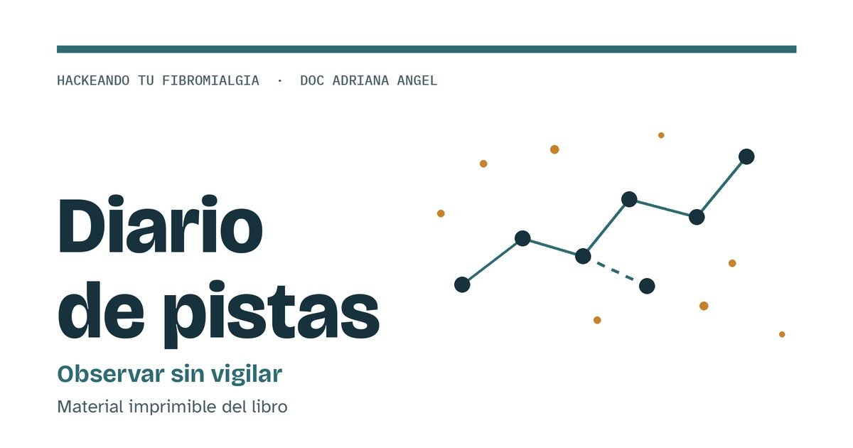Portada del Diario de pistas, diario imprimible del libro Hackeando tu fibromialgia, de Doc Adriana Angel